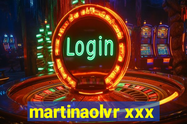 martinaolvr xxx